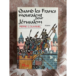Quand les francs mouraient pour jerusalem