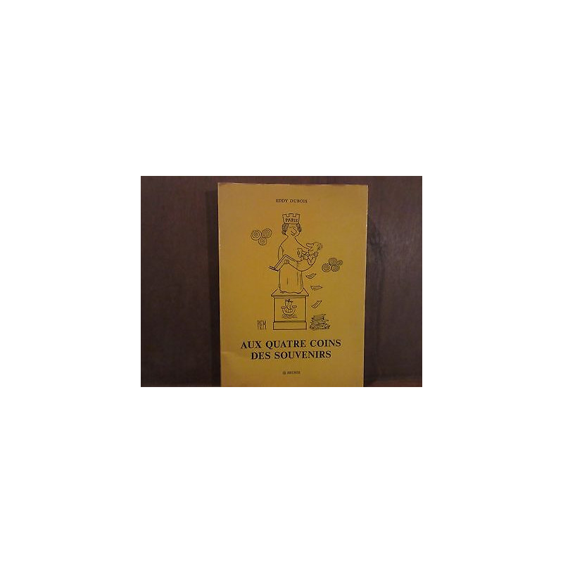 AUX QUATRE COINS DES souvenirs