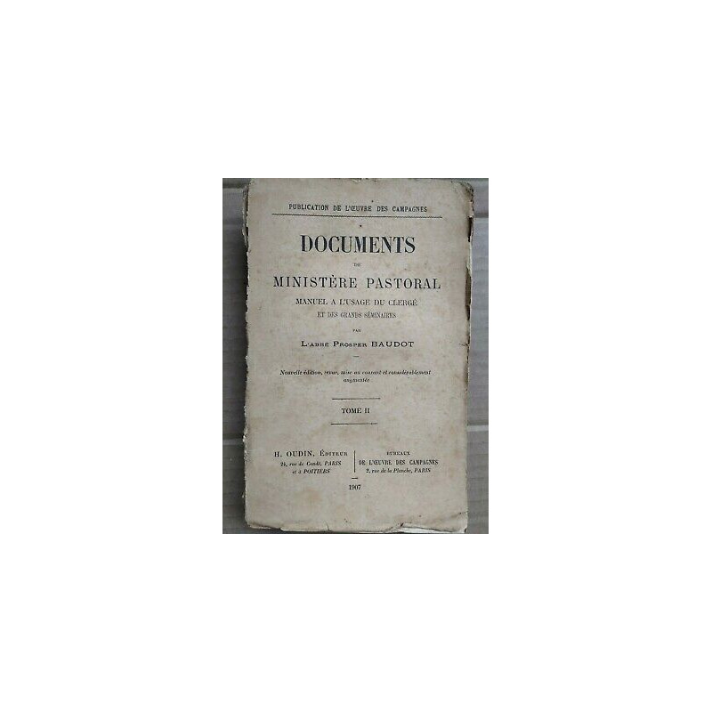 L'abbé Prosper Baudot Documents de Ministère Pastoral Tome ii h oudin