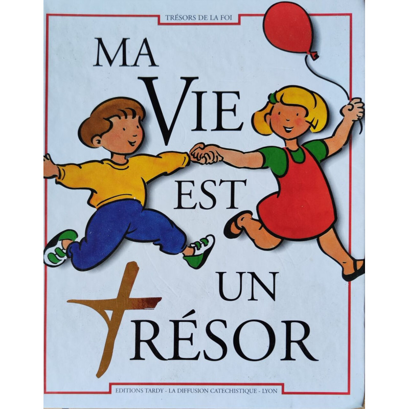 Ma vie est un tresor