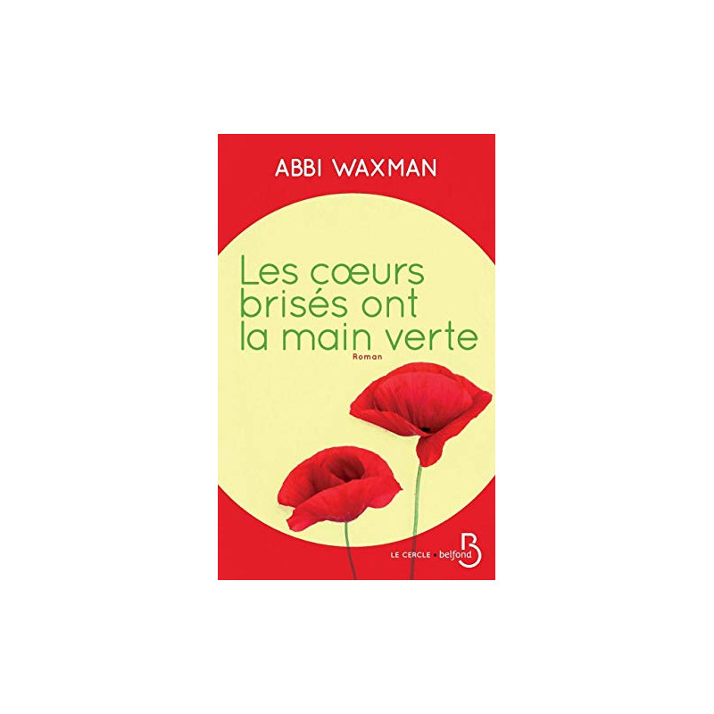 Les coeurs brisés ont la main verte Les coeurs brisés ont la main verte