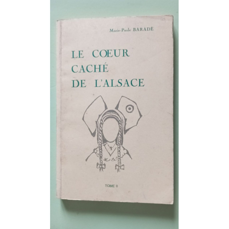 Le coeur cache de l'alsace Tome 2
