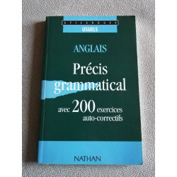 Anglais. Precis Grammatical Avec 200 Exercices Auto-Correctifs