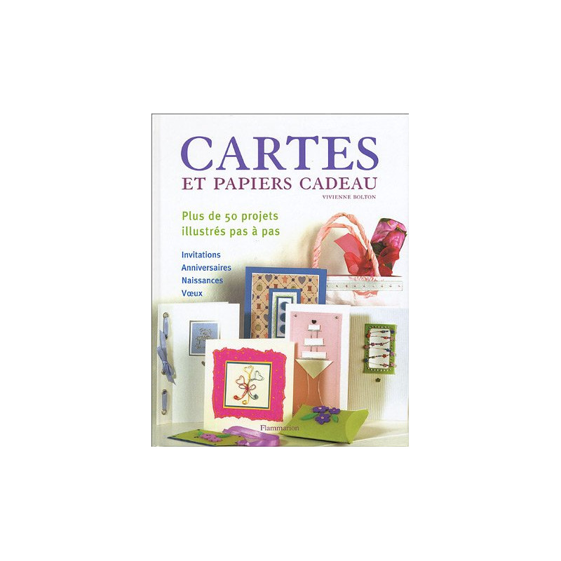 Cartes et papiers cadeau : Plus de 50 projets à réaliser étapes...