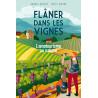 Flâner dans les vignes - L'œnotourisme au naturel: L'oenotourisme...