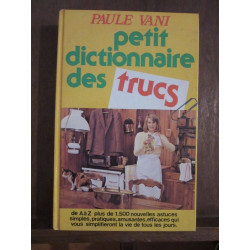 Petit Dictionnaire des trucs France Loisirs