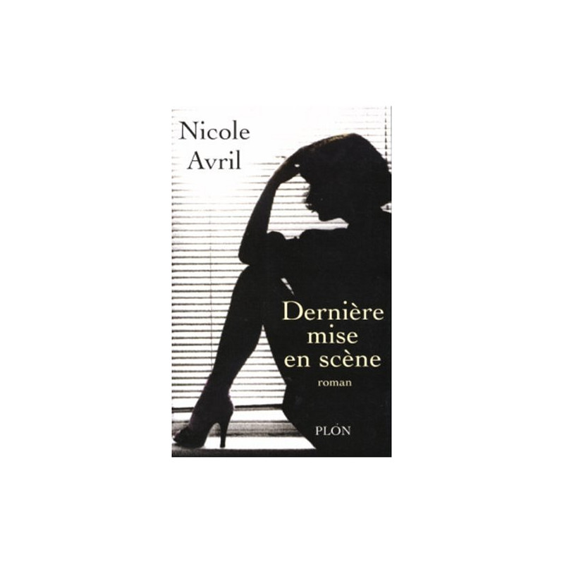Dernière mise en scène Dernière mise en scène