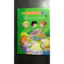 Raconte-moi Hansel et Gretel