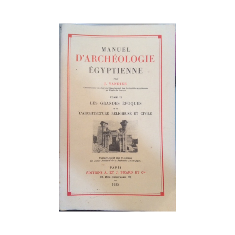 MANUEL D'ARCHEOLOGIE EGYPTIENNE TOME II - LES GRANDES EPOQUES -...