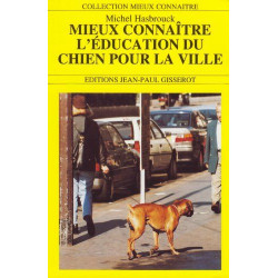 Mieux connaître l'éducation du chien pour la ville