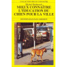 Mieux connaître l'éducation du chien pour la ville