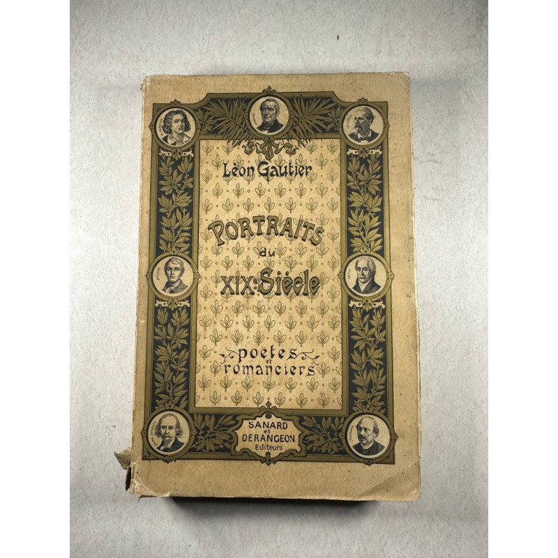 Portraits du XIX° siecle 1 poètes et romanciers