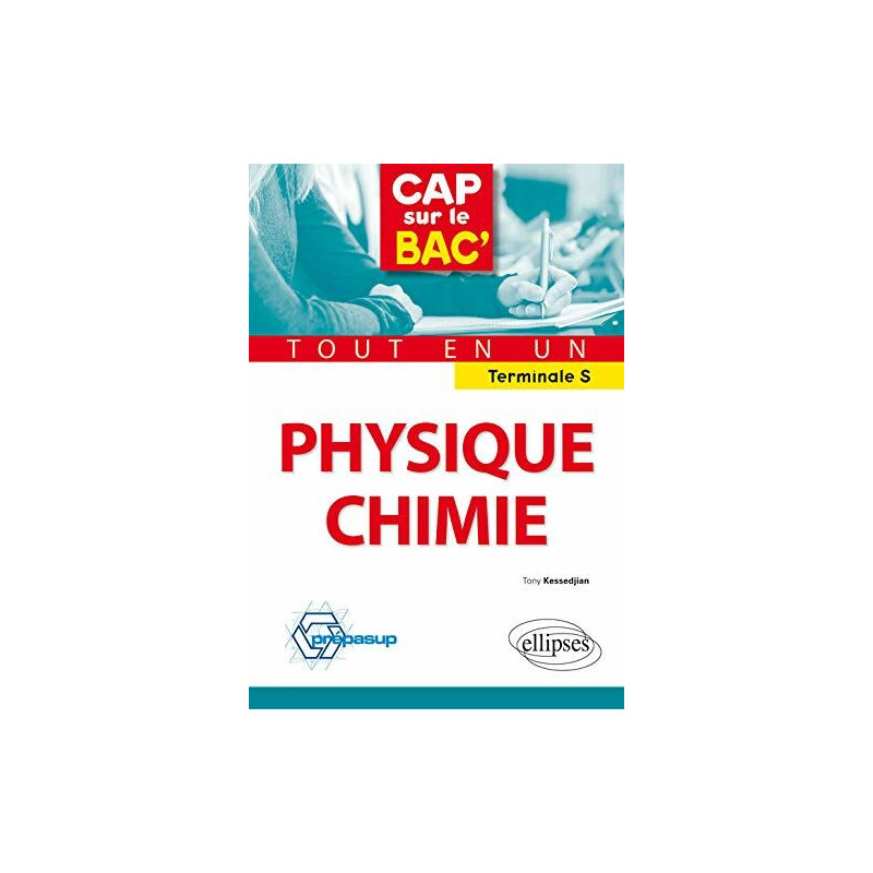 Physique-Chimie Terminale S Cap sur le Bac - Tout en un