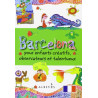 Barcelona pour enfants créatifs observateurs et talentueux Barcelona pour enfants créatifs observateurs et talentueux