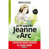 Je m'appelle Jeanne d'Arc