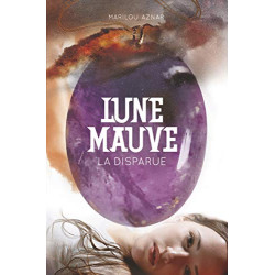 Lune mauve Tome 1 : La disparue