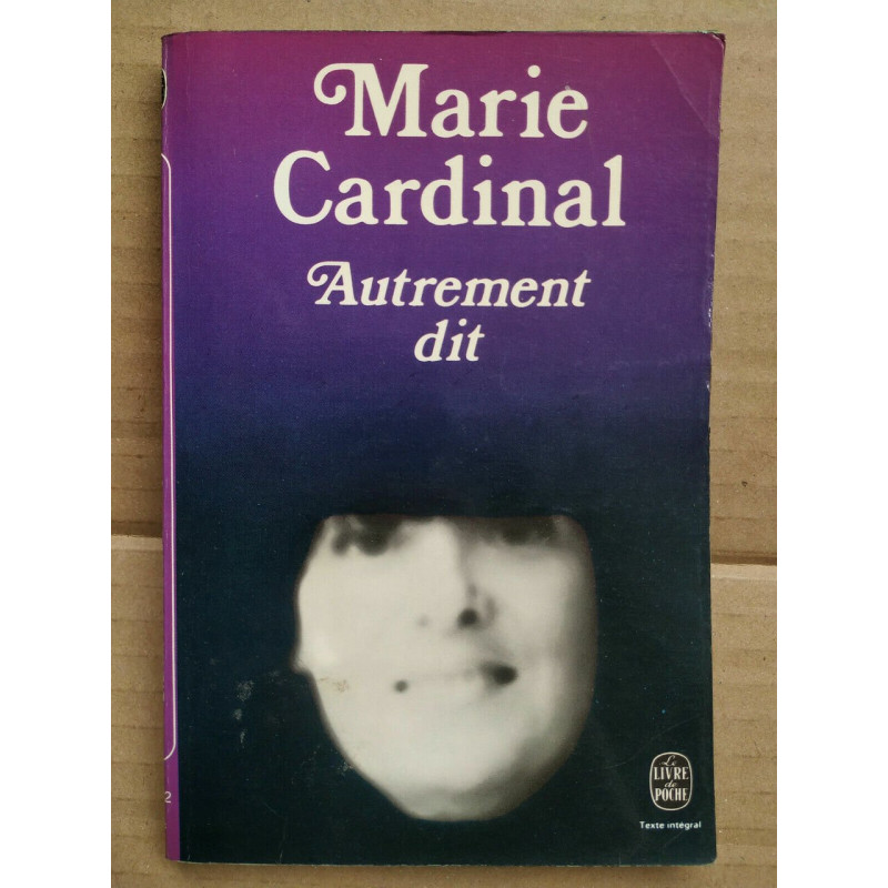 Marie Cardinal Autrement dit