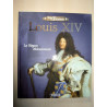 Louis XIV Le Règne éblouissant