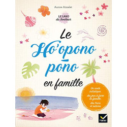 Le Ho'oponopono en famille