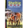 Sheltie Tome 22 : Sheltie adopte un poulain Sheltie Tome 22 : Sheltie adopte un poulain