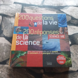 200 QUESTIONS DE LA VIE 200 REPONSES DE LA SCIENCE pour tout...