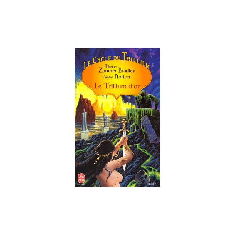 Le Cycle Du Trillium T2-Le Trillium D'or Le Cycle Du Trillium T2-Le Trillium D'or
