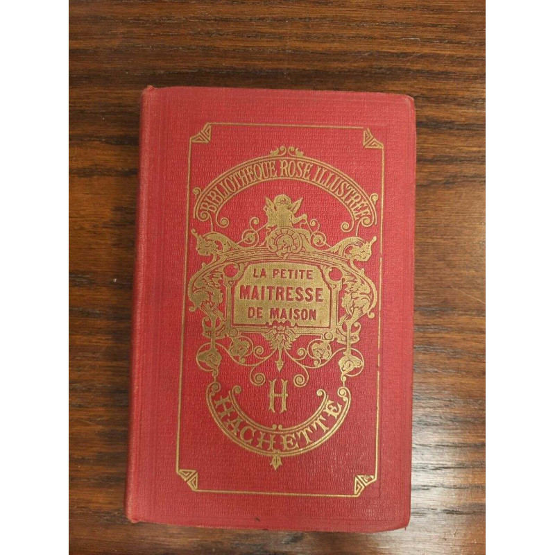 La Petite Maitresse de Maison Librairie hachette 1926