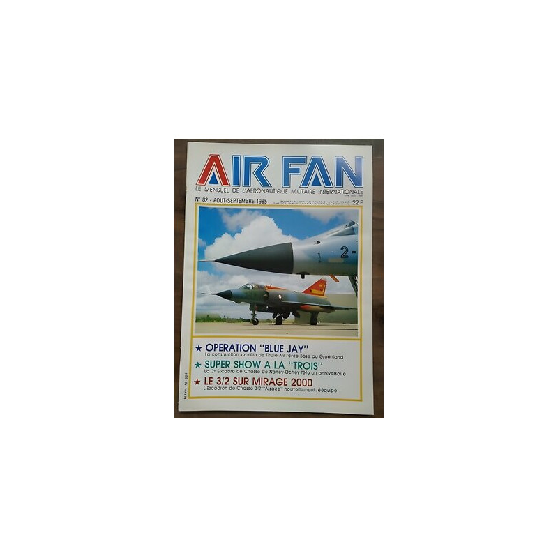 Air Fan Le Mensuel de L'aeronautique Militaire Nº 82 août...
