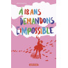 A 18 ans demandons l'impossible: mon journal de mai 68