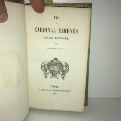 VIE DU CARDINAL ximenes REGENT D'ESPAGNE