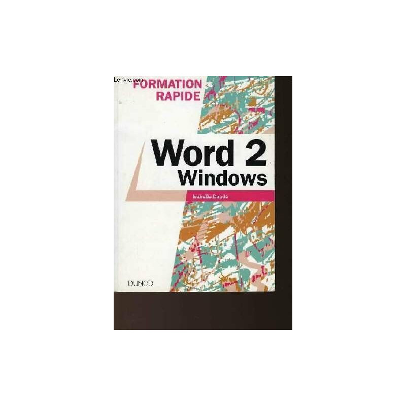 Formation rapide Word 2 pour windows. Initiation - Daude