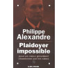 Plaidoyer Impossible. Pour Un Vieux Président Abandonné Par Les Siens