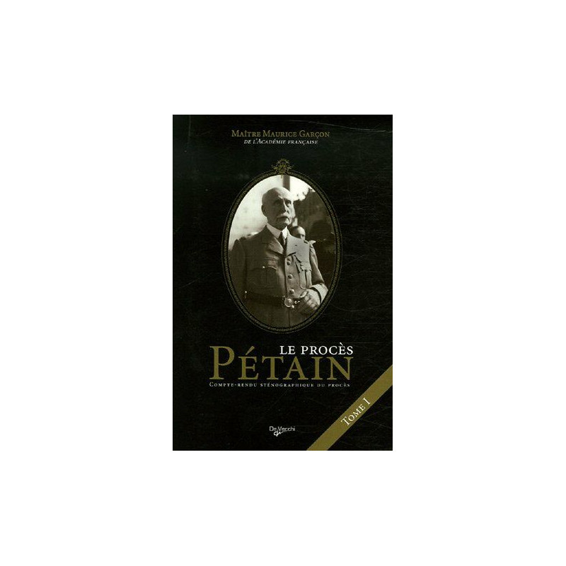 Le procès du maréchal Pétain - compte-rendu sténographique [du procès]