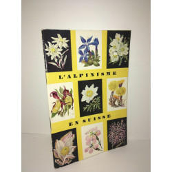 L'ALPINISME EN SUISSE Office Central du Tourisme