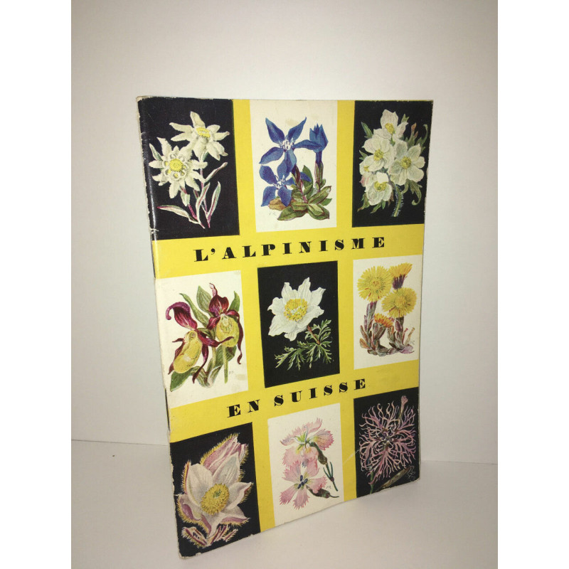 L'ALPINISME EN SUISSE Office Central du Tourisme