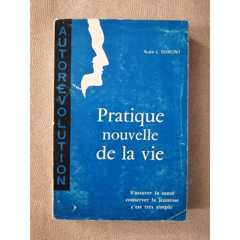 Pratique nouvelle de la vie