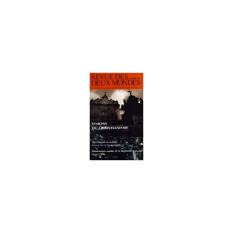 Revue des deux mondes visions du christianisme Septembre 20052005...