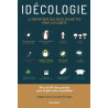 Idécologie: Le répertoire des idées chouettes pour la planète