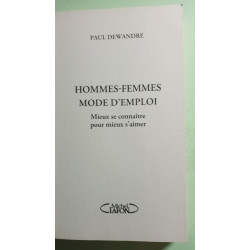 Hommes-femmes mode d'emploi: Mieux se connaître pour mieux s'aimer