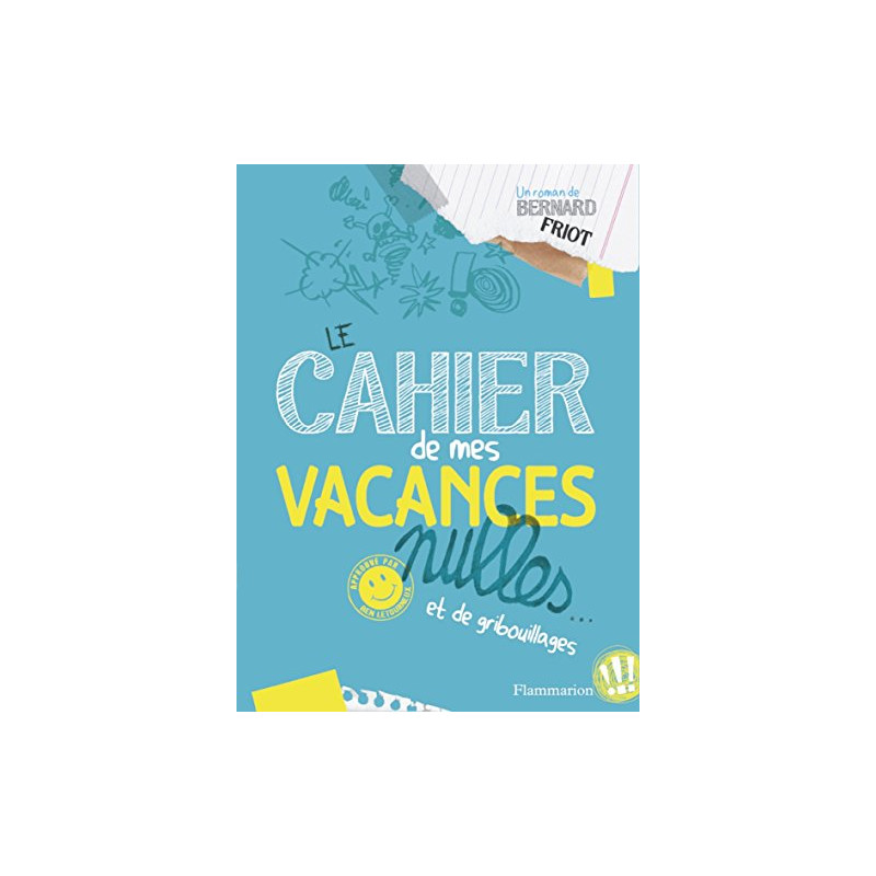 Le cahier de mes vacances nulles... : Et de gribouillages