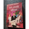 On Croit Rêver