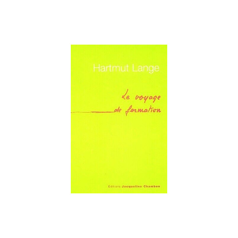 Le Voyage de formation Le Voyage de formation