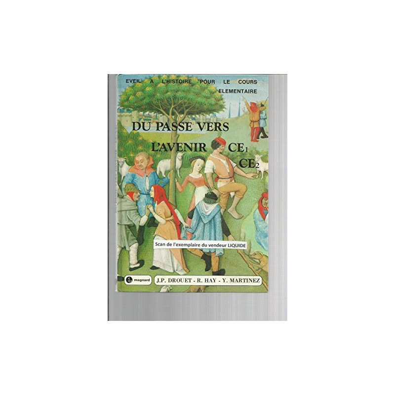 Du passe vers l'avenir c.e. / éveil a l'histoire pour le cours...