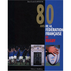 80 ans de la Fédération Française de Rugby (1920-2000)