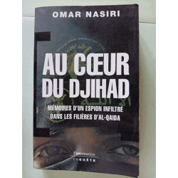 Au coeur du djihad : Mémoires d'un espion infiltré dans les...