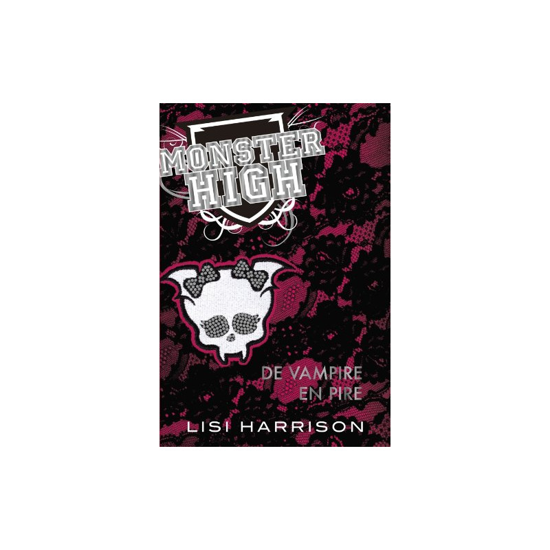 Monster High T04 De vampire en pire