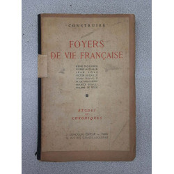 Construire : Foyers de Vie Française - Etudes et Chroniques
