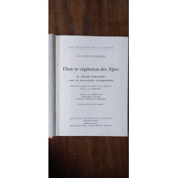 Claude Favarger Flore et végétation des alpes Delachaux niestlé