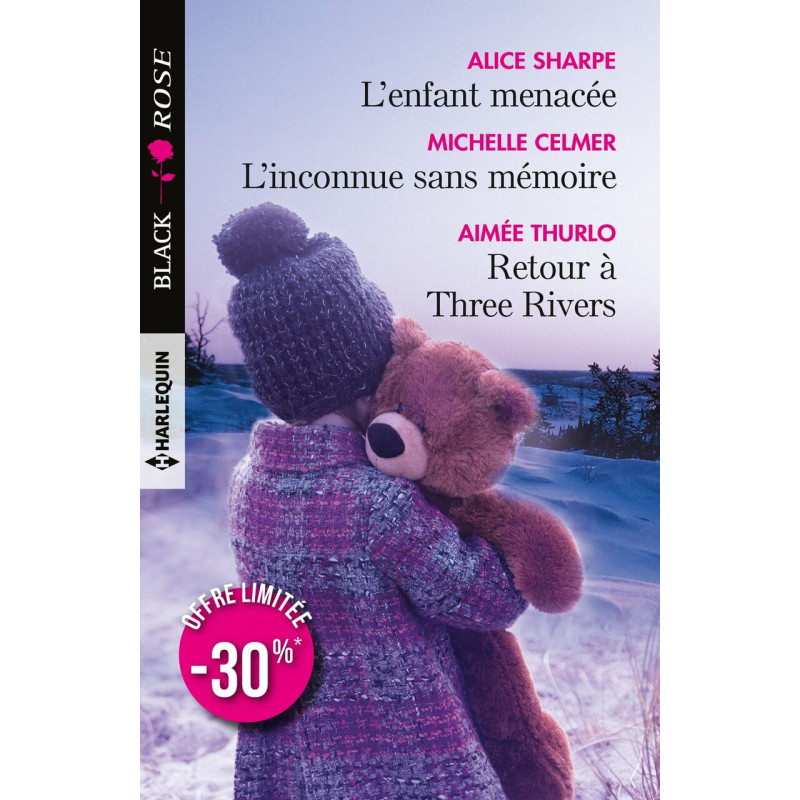 L'enfant menacée - L'inconnue sans mémoire - Retour à Three Rivers L'enfant menacée - L'inconnue sans mémoire - Retour à Three Rivers