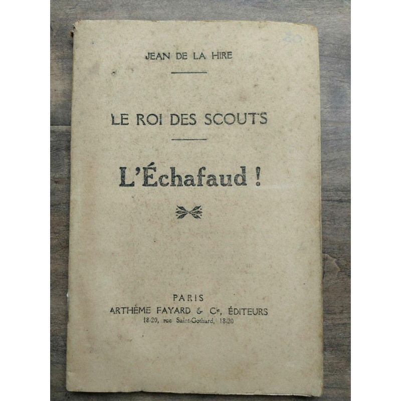 Jean de la Hire Le roi des scouts l'échafaud a